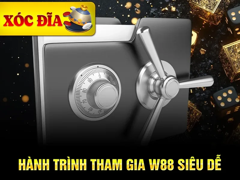 Hành trình tham gia W88 siêu dễ