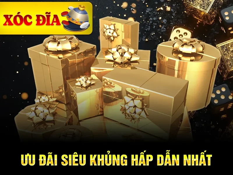 Ưu đãi siêu khủng hấp dẫn nhất
